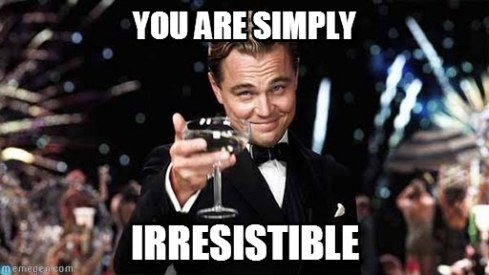 irresistible